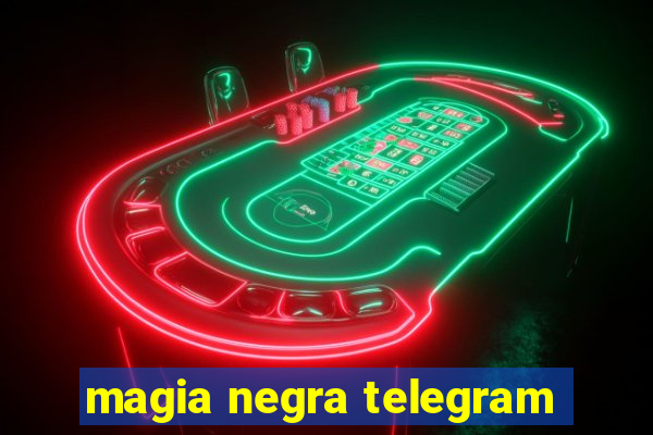 magia negra telegram